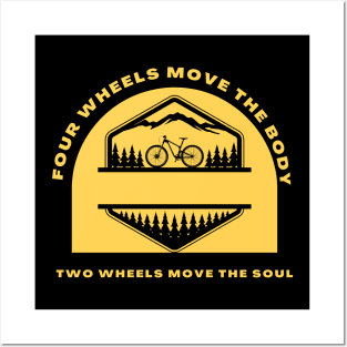 Four Wheels Move The Body Two Wheels Move The Soul Funny Cycling Posters and Art